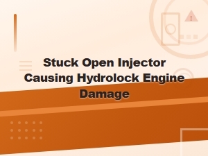 Diagnosing a Stuck Open Injector: Hydrolock and Engine Damage Guide